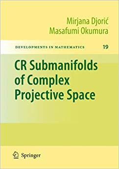 【预订】CR Submanifolds of Complex Projective Space 9781461424772