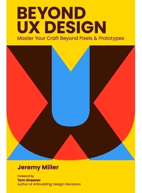 预订 Beyond UX Design: Master Your Craft Beyond Pixels and Prototypes: 9798990234109