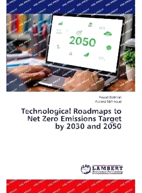 预订 Technological Roadmaps to Net Zero Emissions Target by 2030 and 2050: 9786207809264