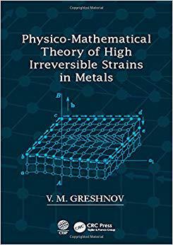 【预售】Physico-Mathematical Theory of High Irreversible Strains in Metals