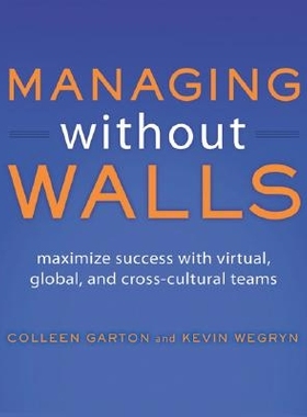 预订 Managing Without Walls: Maximize Success with Virtual, Global, and Cross-cultural Teams: 9781583470626