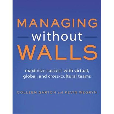 预订 Managing Without Walls: Maximize Success with Virtual, Global, and Cross-cultural Teams: 9781583470626