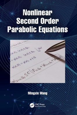 【预订】Nonlinear Second Order Parabolic Equations 9780367711986
