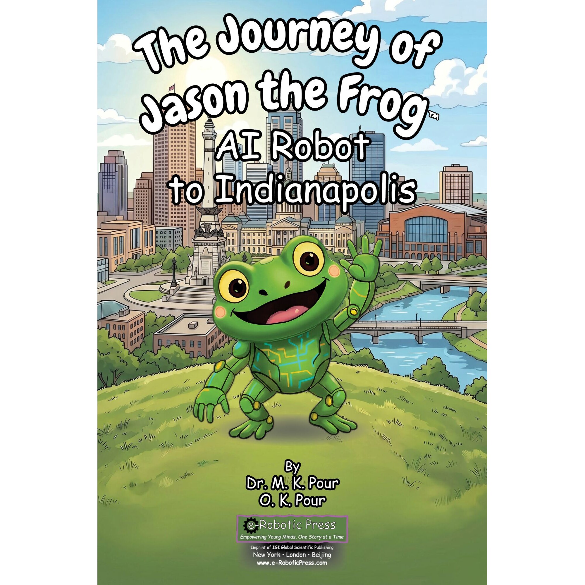 预订 The Journey of Jason the Frog™ AI Robot to Indianapolis Jason The Frog™AI机器人前往印第安纳波利斯的旅程 978197179