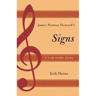 Score James 预订 Guide 评分指南 Howard’s 标志：一个电影 Newton 9781442256033 Signs 牛顿霍华德杰姆斯 Film