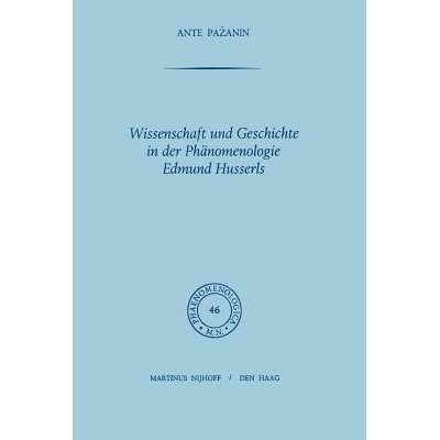 预订 Wissenschaft und Geschichte in der Phänomenologie Edmund Husserls: 9789401027496