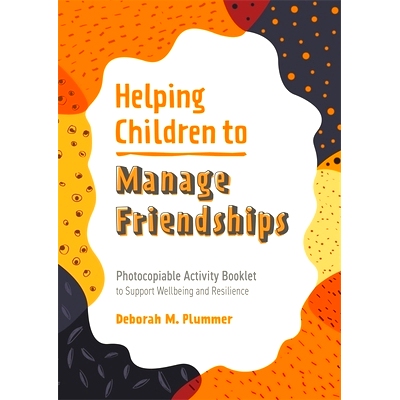 预订 Helping Children to Manage Friendships: Photocopiable Activity Booklet to Support Wellbeing and Resilience: 9781787