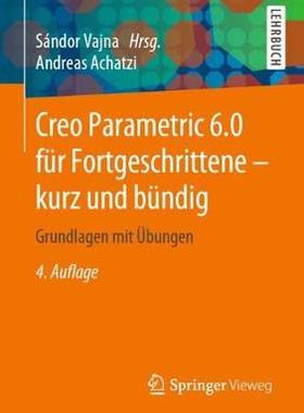 预订 Creo Parametric 6.0 für Fortgeschrittene – kurz und bündig