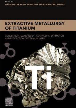 【预订】Extractive Metallurgy of Titanium