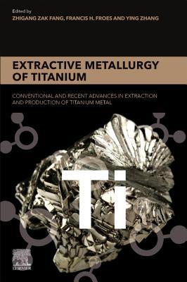 【预订】Extractive Metallurgy of Titanium