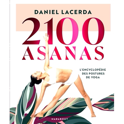 预订 2.100 asanas : l’encyclopédie des postures de yoga 2,100 个体式：瑜伽姿势百科全书: 9782501173544