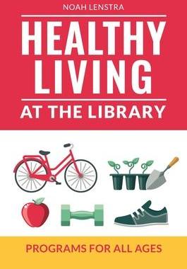[预订]Healthy Living at the Library: Programs for All Ages 9781440863141