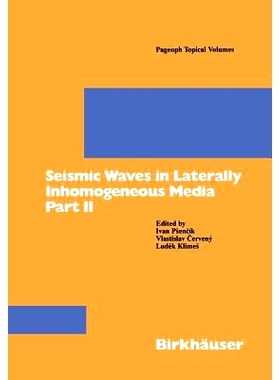 预订 Seismic Waves in Laterally Inhomogeneous Media Part II: Part II 横向非均匀介质中的地震波（*部分）: 9783764356514