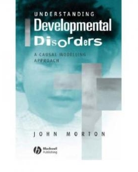 预订 Understanding Developmental Disorders - A Causal Modelling Approach 解读发展障碍：因果建模方法: 9780631187585