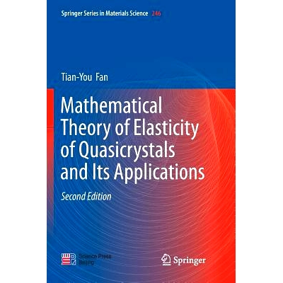 预订 Mathematical Theory of Elasticity of Quasicrystals and Its Applications: 9789811094958