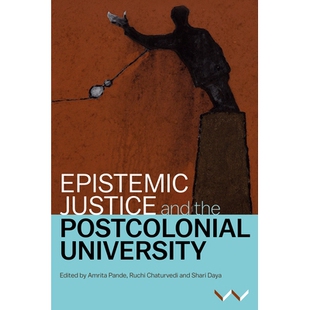 预订 Epistemic Justice and the Postcolonial University 认识正义与后殖民大学: 9781776147847