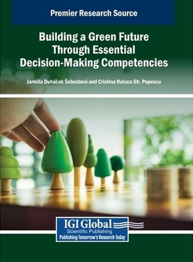 预订 Building a Green Future Through Essential Decision-Making Competencies 通过*决策能力构建绿色未来: 9798337301891