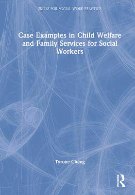 [预订]Case Examples in Child Welfare and Family Services for Social Workers 9781032327822