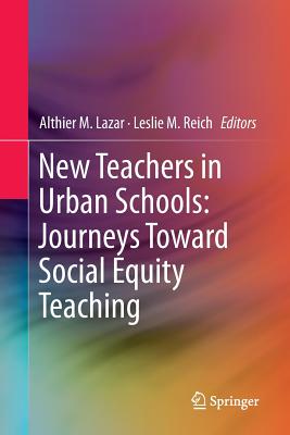【预订】New Teachers in Urban Schools: Journeys Toward Social Equity Teaching