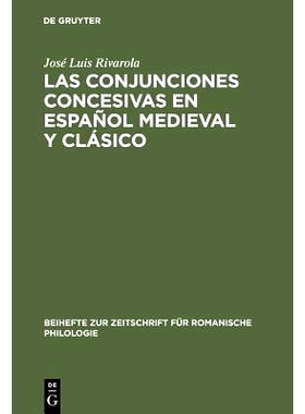 预订 Las conjunciones concesivas en español medieval y clásico: Contribución a la sintaxis histórica española: 9783