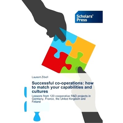 预订 Successful co-operations: how to match your capabilities and cultures: Lessons from 120 cooperative R&D projects in