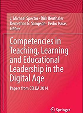 【预售】Competencies in Teaching, Learning and Educational Leadership in the Digital Age: Papers from Celda 2014