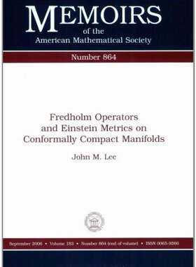 【预售】Fredholm Operators and Einstein Metrics on Conformally Compact Manifolds