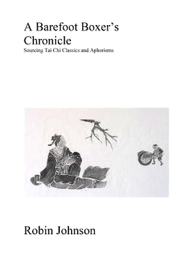 预订 A Barefoot Boxer’s Chronicle: Sourcing Tai Chi Classics and Aphorisms: 9781502467607