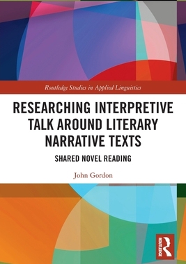 [预订]Researching Interpretive Talk Around Literary Narrative Texts: Shared Novel Reading