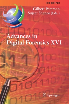 【预订】Advances in Digital Forensics XVI: 16th IFIP WG 11.9 International Conference, New Del 9783030562250 书籍/杂志/报纸 原版其它 原图主图