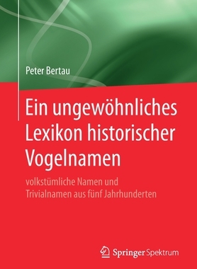 预订 Ein ungewöhnliches Lexikon historischer Vogelnamen