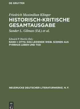 【预订】Otto. Das leidende Weib. Scenen aus Pyrrhus Leben und Tod 9783484280397