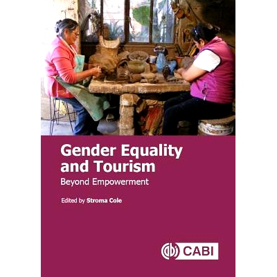 预订 Gender Equality and Tourism: Beyond Empowerment 性别平等与旅游：*赋权: 9781786394422