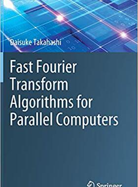 【预售】Fast Fourier Transform Algorithms for Parallel Computers