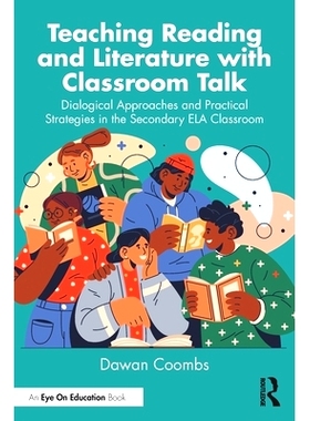 预订 Teaching Reading and Literature with Classroom Talk: Dialogical Approaches and Practical Strategies in the Secondar