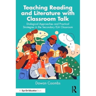 预订 Teaching Reading and Literature with Classroom Talk: Dialogical Approaches and Practical Strategies in the Secondar
