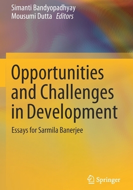 【预订】Opportunities and Challenges in Development: Essays for Sarmila Banerjee