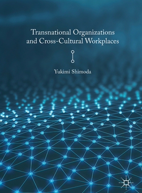 【预订】Transnational Organizations and Cross-Cultural Workplaces