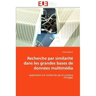 预订 Recherche Par Similarite Dans Les Grandes Bases de Donnees Multimedia = Recherche Par Similarita(c) Dans Les Grande