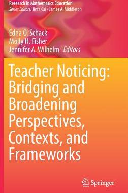 【预订】Teacher Noticing: Bridging and Broadening Perspectives, Contexts, and Frameworks