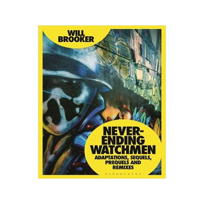 [预订]Never-Ending Watchmen: Adaptations, Sequels, Prequels and Remixes 9781350198746