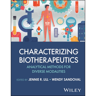 Characterizing Biotherapeutics: Analytical Methods for Diverse Modalities 生物治疗*的特征：不同模式的分析方法: 97813942