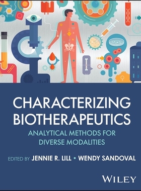 Characterizing Biotherapeutics: Analytical Methods for Diverse Modalities 生物治疗*的特征：不同模式的分析方法: 97813942
