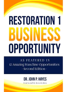 预订 Restoration 1 Business Opportunity: As Featured in 12 Amazing Franchise Opportunities Second Edition: 9781948851046