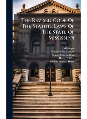 预订 The Revised Code Of The Statute Laws Of The State Of Mississippi: 9781024808407