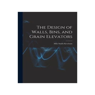 [预订]The Design of Walls, Bins, and Grain Elevators 9781015714700