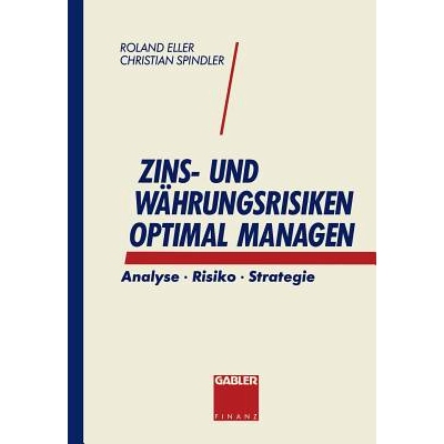 预订 Zins- und Währungsrisiken optimal managen: Analyse · Risiko · Strategie 优化管理利率和货币风险 - 分析·风险·策