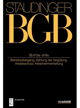 预订 §§ 613a-619a: (Betriebsübergang, Zahlung der Vergütung, Arbeitsschutz, Arbeitnehmerhaftung) 第613a-619a节：（业