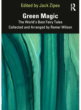 预订 Green Magic: The World’s Best Fairy Tales Collected and Arranged by Romer Wilson: 9781032285832