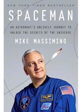 预订 Spaceman: An Astronaut’s Unlikely Journey to Unlock the Secrets of the Universe 太空人：宇航员解开宇宙秘密的不太可